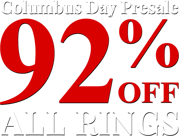 Columbus Day Presale - All Rings 92% Off