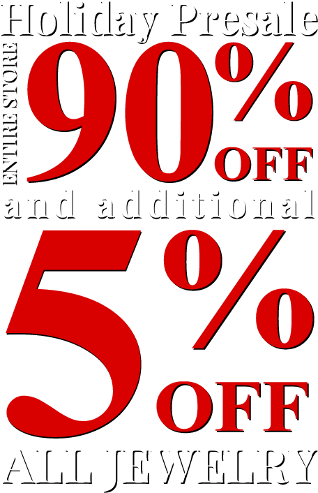 Holiday Presale! Entire Store 90% OFF and Additional All Jewelry 5% OFF