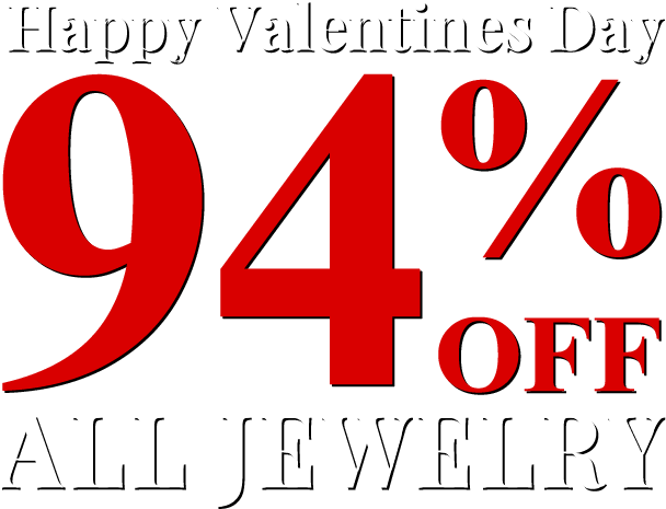 Happy Valentines Day - All Jewelry 94% Off