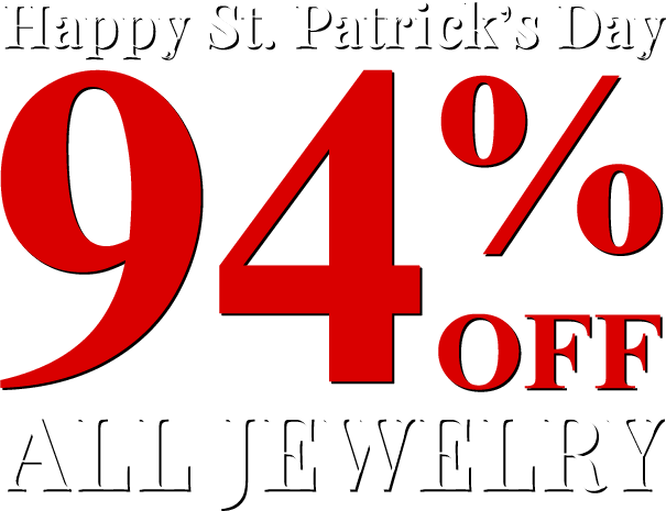 Happy St. Patrick's Day - All Jewelry 94% Off